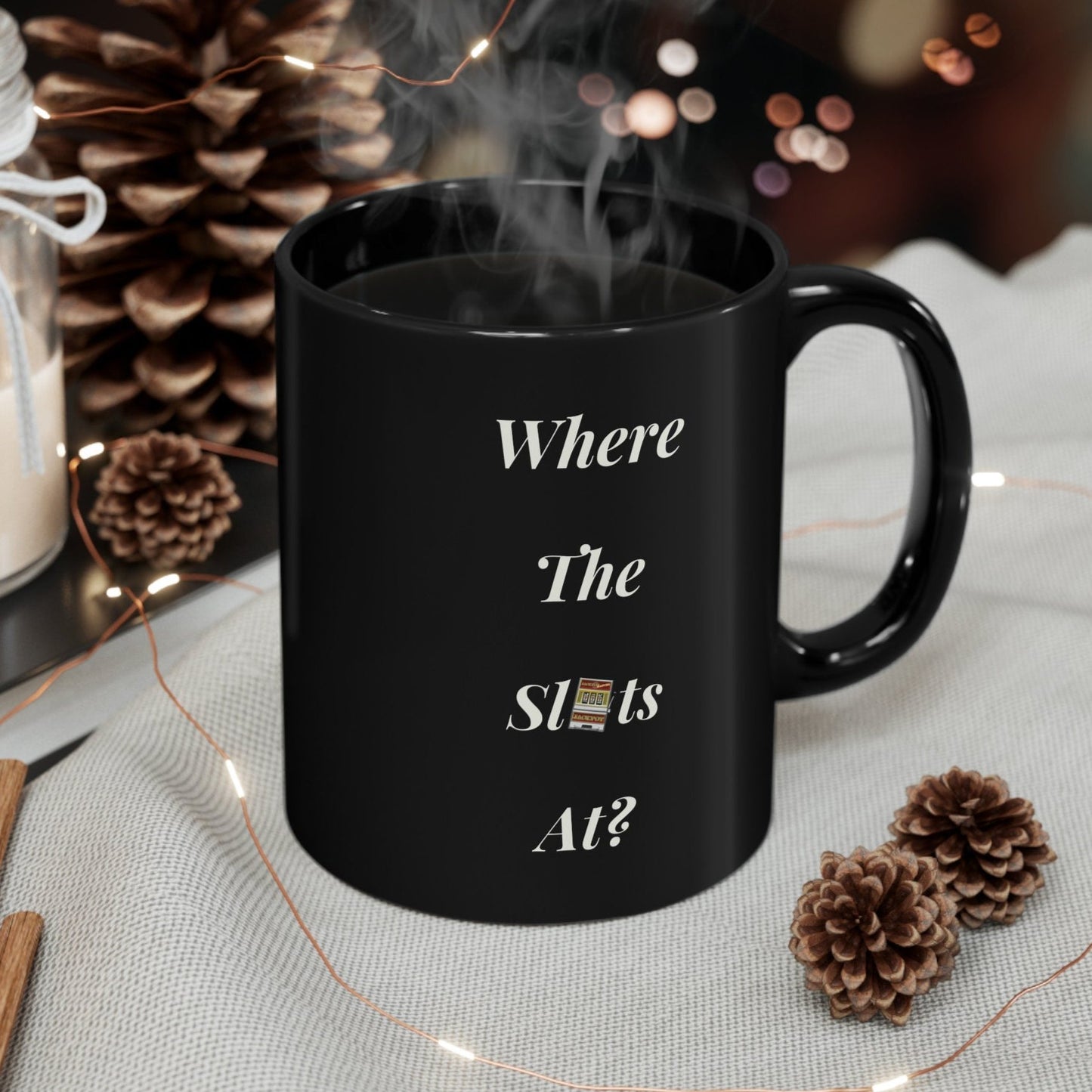 Like Grandma Always Says - Where the Slots At? Coffee Mug