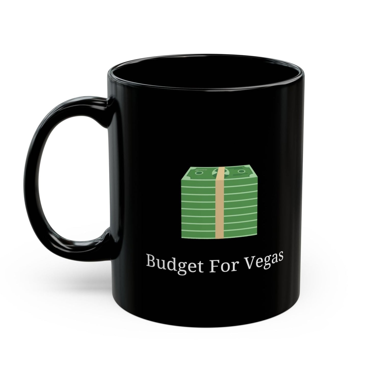 Budget for Vegas vs What I Spend in Vegas Coffee Mug