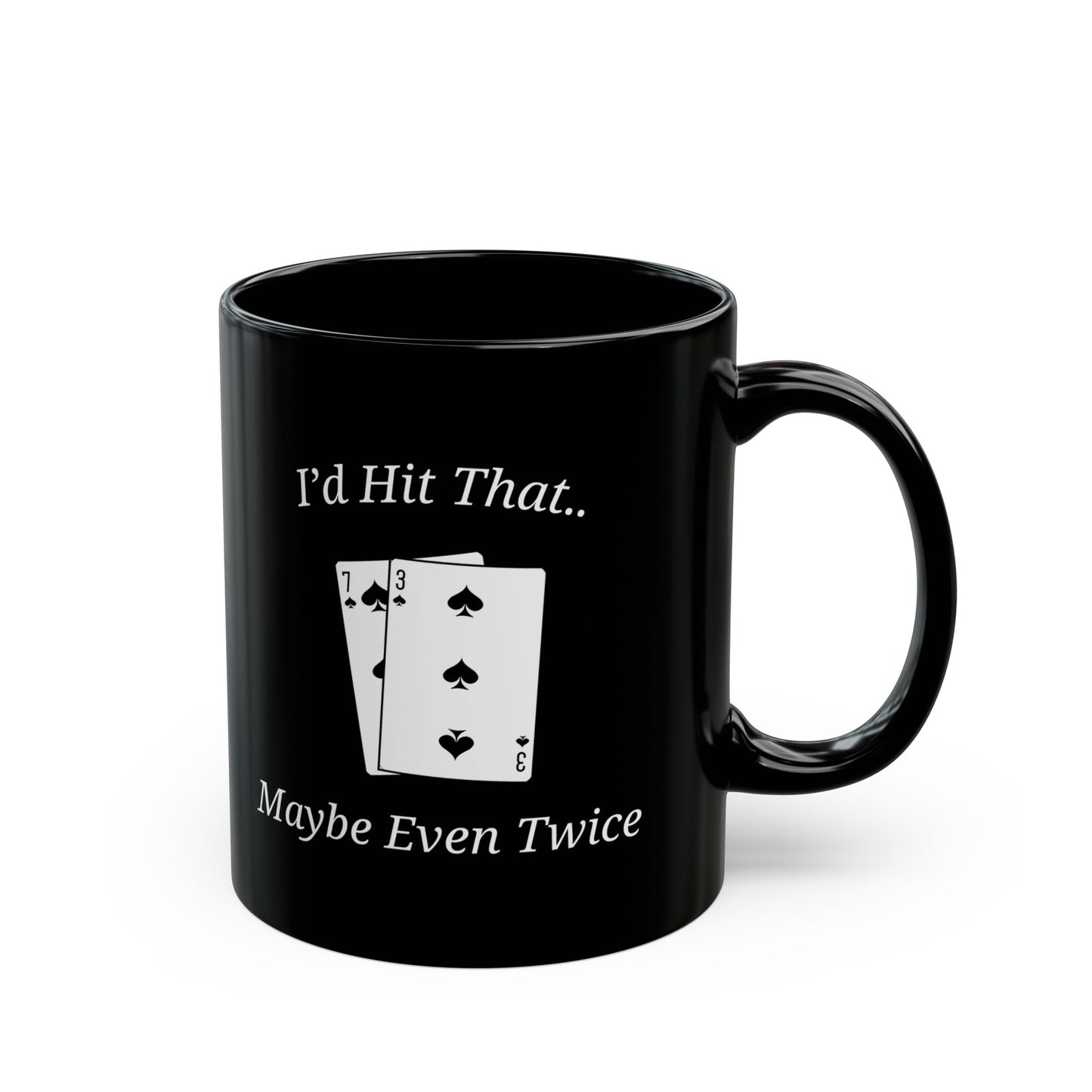I'd Hit That.. Maybe Even Twice Coffee Mug