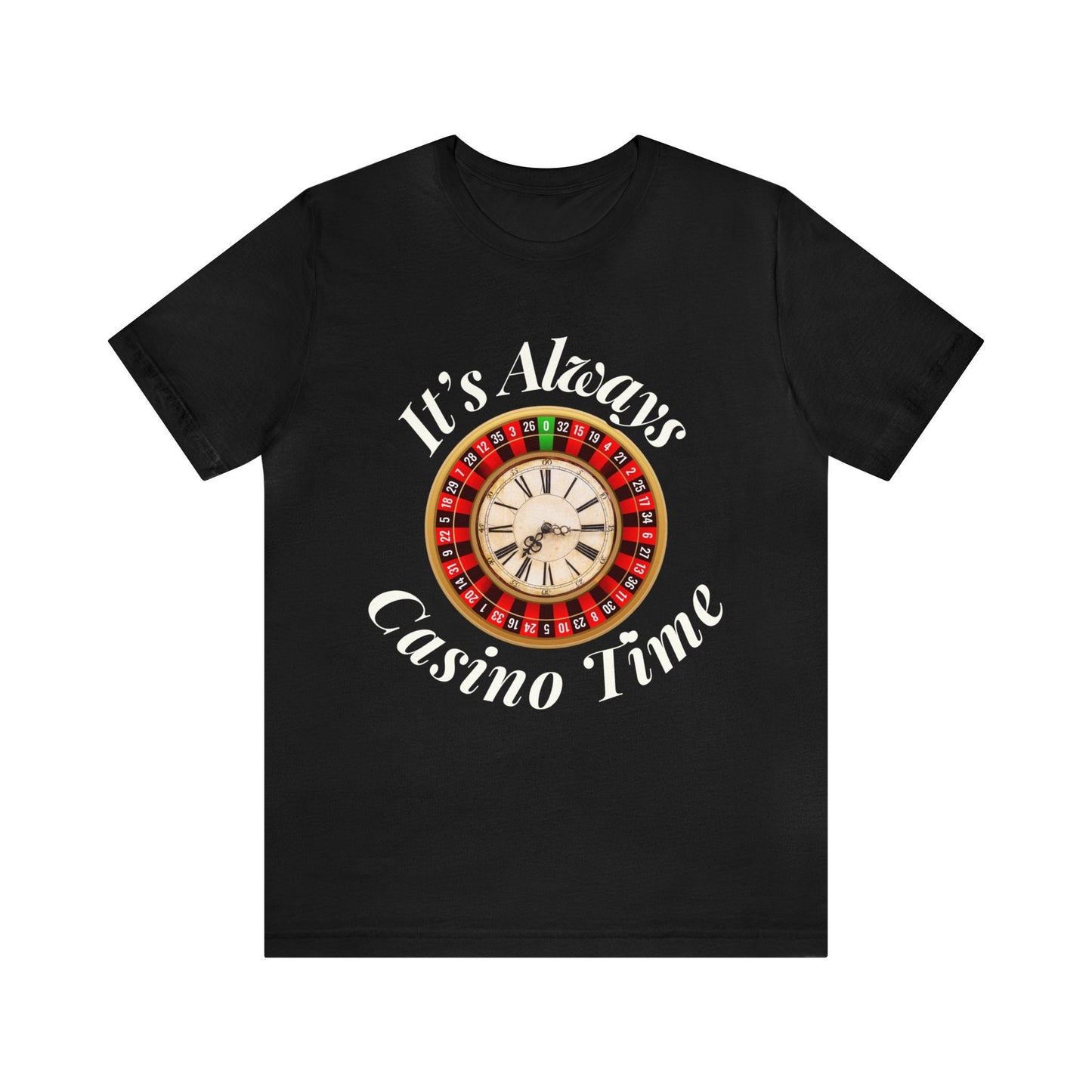 It's Always Casino Time Roulette Clock T-Shirt