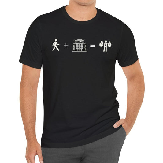 Person Plus Casino Equals Money Bags T-Shirt