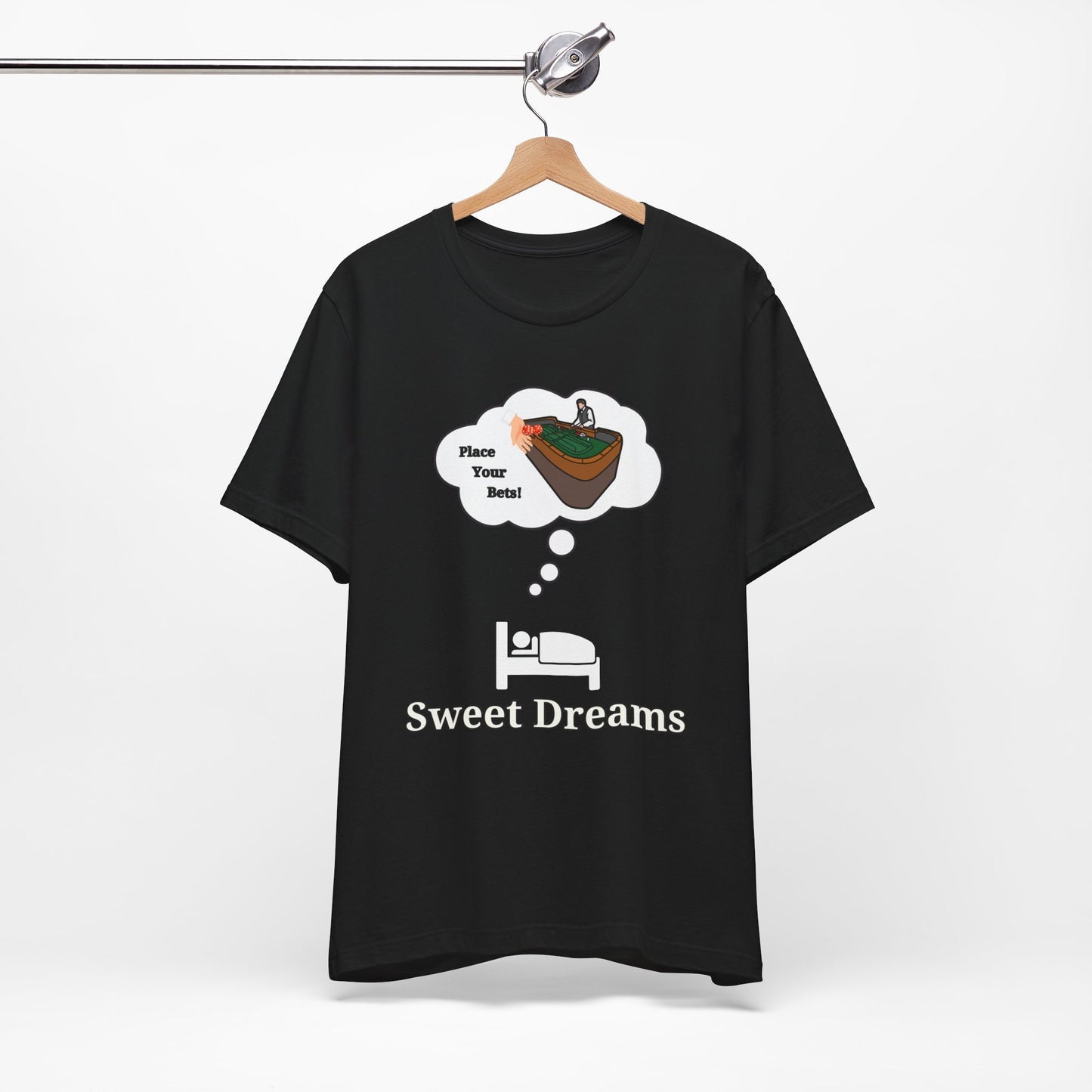 Sweet Dreams Craps T-Shirt