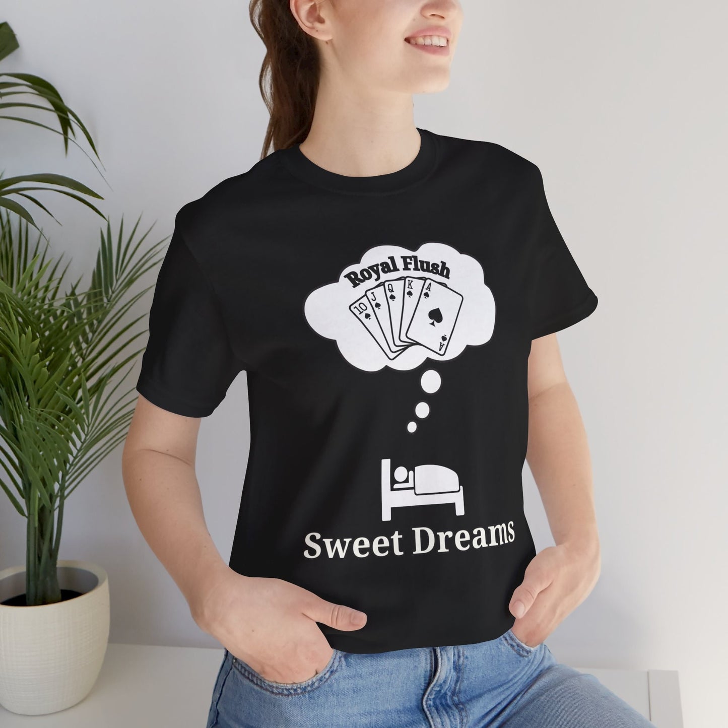 Sweet Dreams Royal Flush Poker T-Shirt