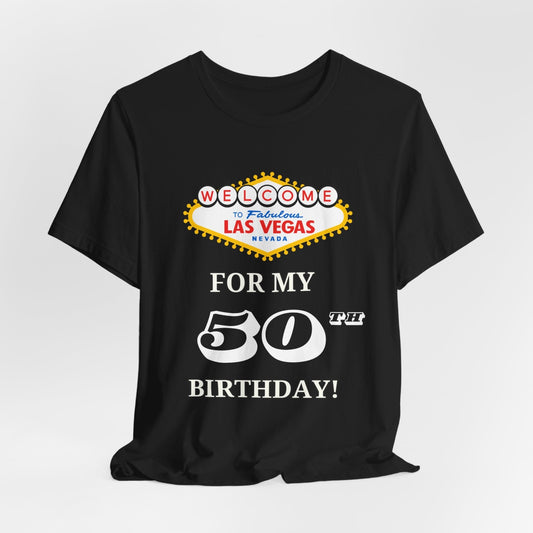 50th Birthday in Vegas T-Shirt