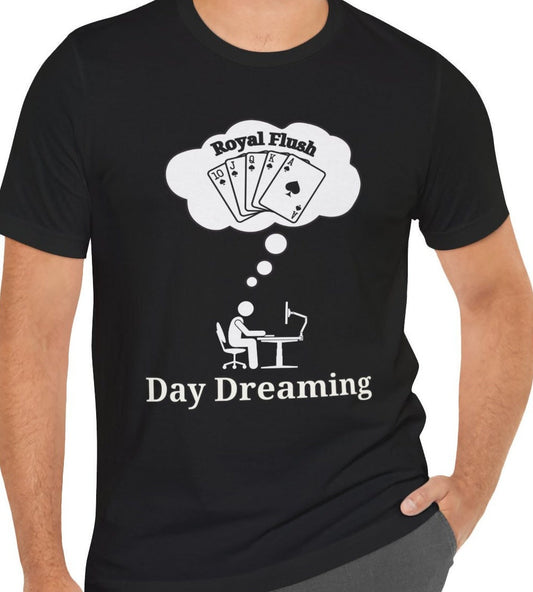 Day Dreaming Royal Flush Poker T-Shirt